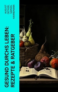 Abbildung von: Gesund durchs Leben: Rezepte & Ratgeber - e-artnow