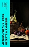 Cover: Gesund durchs Leben: Rezepte & Ratgeber - e-artnow