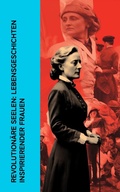 Cover: Revolution&auml;re Seelen: Lebensgeschichten inspirierender Frauen - e-artnow