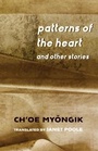 Cover: Patterns of the Heart and Other Stories - Columbia University Press
