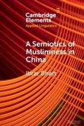 Cover: A Semiotics of Muslimness in China - Cambridge University Press