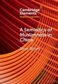 Cover: A Semiotics of Muslimness in China - Cambridge University Press