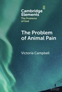 Cover: The Problem of Animal Pain - Cambridge University Press