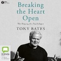 Cover: Breaking the Heart Open - Bolinda Audio Books