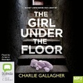 Cover: The Girl Under the Floor - Bolinda Audio Books