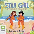 Cover: Star Girl: Space Cadet Collection - Bolinda Audio Books