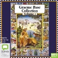 Cover: Graeme Base Collection: Vol 1 - Bolinda Audio Books