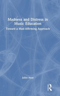 Abbildung von: Madness and Distress in Music Education - Routledge