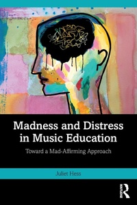 Abbildung von: Madness and Distress in Music Education - Routledge