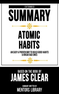 Enlarge image Cover: Extended Summary - Atomic Habits - Mentors Library