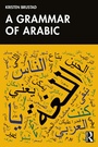 Cover: A Grammar of Arabic - Routledge
