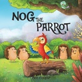 Cover: Nog The Parrot - Austin Macauley Publishers