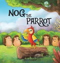 Cover: Nog The Parrot - Austin Macauley Publishers