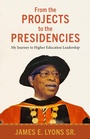 Cover: From the Projects to the Presidencies - University Press of Mississippi