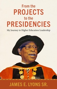 Enlarge image Cover: From the Projects to the Presidencies - University Press of Mississippi
