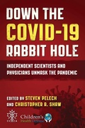 Cover: Down the COVID-19 Rabbit Hole - Childrens Health Defense Books