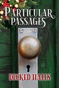 Cover: Particular Passages: Decked Halls - Knight Writing Press