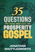 Cover: 35 Questions for Those Who Hate the Prosperity Gospel - Rise Up Publications