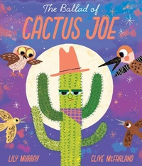 Enlarge image Cover: The Ballad of Cactus Joe - Silver Dolphin Books