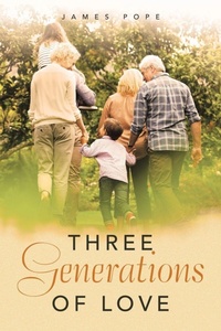 Enlarge image Cover: Three Generations of Love - Archway Publishing