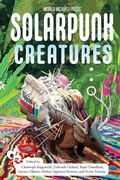 Cover: Solarpunk Creatures - World Weaver Press