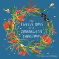 Cover: The Twelve Days of a Zimbabwean Christmas - Independent Publisher