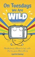 Cover: On Tuesdays We Are Wild - Mindfulness Mermaid Publishing