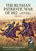 Cover: The Russian Patriotic War of 1812 Volume 1 - Helion & Company