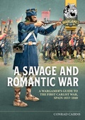 Cover: A Savage and Romantic War - Helion & Company