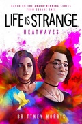 Cover: Life is Strange: Heatwaves - Titan Books Ltd