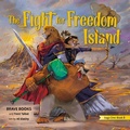 Cover: The Fight for Freedom Island - Brave Books