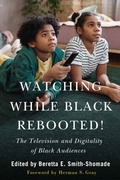 Cover: Watching While Black Rebooted! - Rutgers University Press