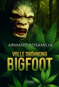 Cover: VOLLE DR&Ouml;HNUNG BIGFOOT - Luzifer-Verlag