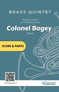 Abbildung von: Colonel Bogey -  Brass Quintet score & parts - Glissato Edizioni Musicali