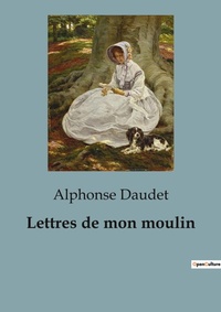 Abbildung von: Lettres de mon moulin - Culturea