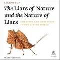 Cover: The Liars of Nature and the Nature of Liars - Tantor Audio