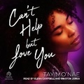 Cover: Can't Help But Love You - Tantor Audio