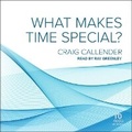 Cover: What Makes Time Special? - Tantor Audio