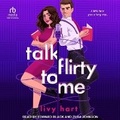 Cover: Talk Flirty to Me - Tantor Audio