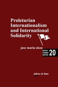 Cover: Proletarian Internationalism and International Solidarity (Sison Reader Series, #20) - Julie De Lima