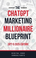 Cover: The ChatGPT Marketing Millionaire Blueprint (GPT-5 2025 Edition) - Digital Edge Pro