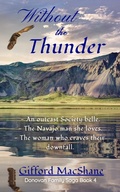 Cover: Without the Thunder - Gifford MacShane