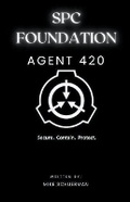 Cover: SCP Foundation Agent 420 - Fandom Books