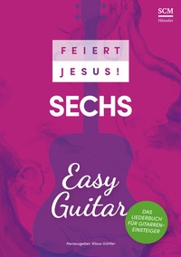 Abbildung von: Feiert Jesus! 6 - Easy Guitar - Hänssler