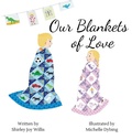 Cover: Our Blankets of Love - Shirley Joy Willis