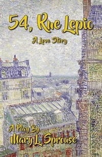 Enlarge image Cover: 54, Rue Lepic-A Love Story - Mary L. Sprouse