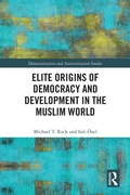 Cover: Elite Origins of Democracy and Development in the Muslim World - Routledge