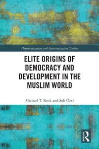Enlarge image Cover: Elite Origins of Democracy and Development in the Muslim World - Routledge