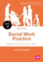 Cover: Social Work Practice - Learning Matters Ltd