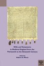 Bild: Wills and Testaments in Medieval England from the Thirteenth to the Sixteenth Century - Medieval Institute Publications
